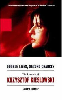 Paperback Double Lives, Second Chances: The Cinema of Krzysztof Kieslowski Book