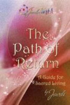 Paperback The Path of Return: The Light of Parashakti a Guide for Sacred Living Book