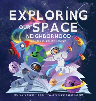Hardcover Exploring Our Space Neighborhood - Fun Facts About The Eight Planets In Our Solar System Book