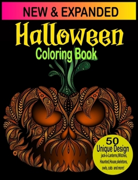 Paperback Halloween Coloring Book For Adult: New and Expanded Edition, 50 Unique Designs, Jack-o-lanterns, Witches, Haunted, House, skeletons, Owls, cats and mo Book