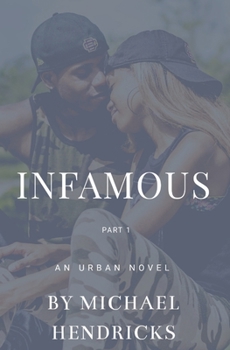 Hardcover Infamous Part 1: An Urban Novel Respect, Loyalty and the Streets Collide Book