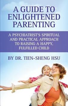 Paperback A Guide To Enlightened Parenting Book