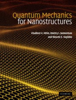 Hardcover Quantum Mechanics for Nanostructures Book
