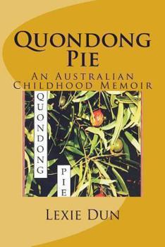 Paperback Quondong Pie: An Australian Childhood Memoir Book