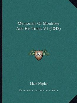 Paperback Memorials Of Montrose And His Times V1 (1848) Book