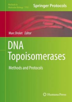 Hardcover DNA Topoisomerases: Methods and Protocols Book