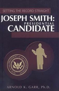 Paperback Joseph Smith: Presidential Candidate Book