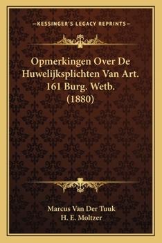 Opmerkingen Over De Huwelijksplichten Van Art. 161 Burg. Wetb. (1880)