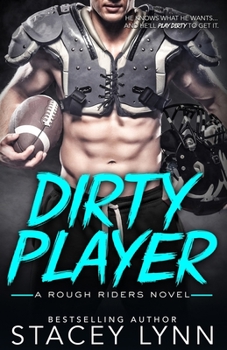 Dirty Player - Book #1 of the Rough Riders