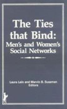 Hardcover The Ties That Bind: Men?s and Women's Social Networks Book