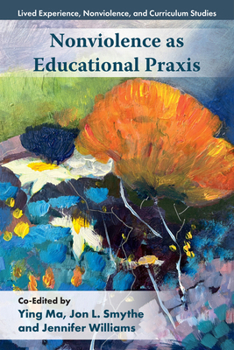 Hardcover Nonviolence as Educational PRAXIS Book