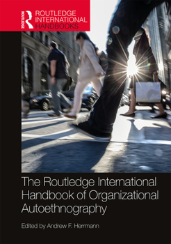 Paperback The Routledge International Handbook of Organizational Autoethnography Book