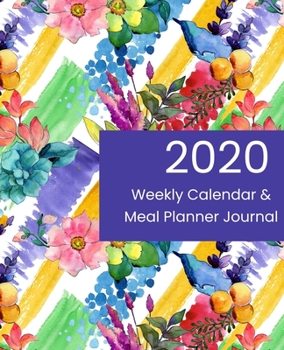 Paperback 2020 Weekly Calendar & Meal Planner Journal: Watercolor Flowers & Succulents Rainbow Design Cover Book