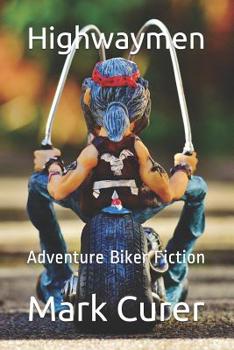 Paperback Highwaymen: Adventure Biker Fiction Book