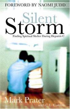 Paperback Silent Storm: Finding Spiritual Shelter During Hepatitis C Book