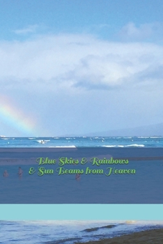 Paperback Blue Skies & Rainbows & Sun Beams from Heaven: 2020 Planner Book