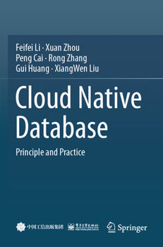 Cloud Native Database: Principle and Practice