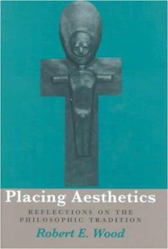 Hardcover Placing Aesthetics: Reflections on the Philosophic Tradition Volume 26 Book