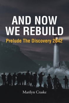 Paperback And Now We Rebuild: Prelude The Discovery 2042 Book