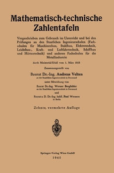 Paperback Mathematisch-technische Zahlentafeln: Vorgeschrieben zum Gebrauch im Unterricht und bei den Prüfungen an den Staatlichen Ingenieurschulen (Fachschulen [German] Book