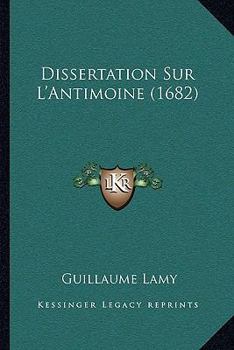 Paperback Dissertation Sur L'Antimoine (1682) [French] Book