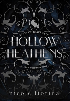 Hollow Heathens: Book of Blackwell - Book #1 of the Tales of Weeping Hollow