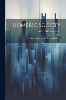 Paperback Homeric Society; a Sociological Study of the Iliad and Odyssey Book