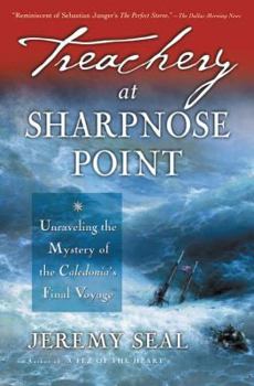 Paperback Treachery at Sharpnose Point: Unraveling the Mystery of the Caledonia's Final Voyage Book