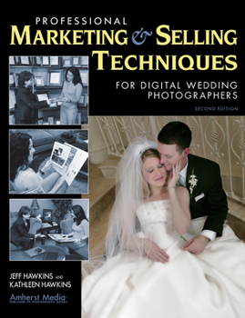 Paperback Professional Marketing & Selling Techniques for Digital Wedding Photographers Book