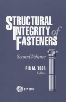 Hardcover Structural Integrity of Fasteners: Second Volume (Astm Special Technical Publication// Stp) Book