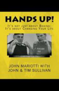 Paperback Hands Up!: It's Not About Boxing; It's About Changing Your Life Book