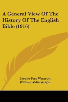 Paperback A General View Of The History Of The English Bible (1916) Book