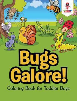 Paperback Bugs Galore!: Coloring Book for Toddler Boys Book