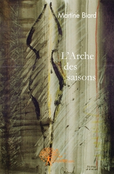 Paperback L'Arche des saisons [French] Book