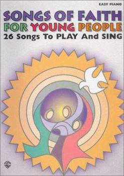 Paperback Songs of Faith for Young People: 26 Songs to Play and Sing Book
