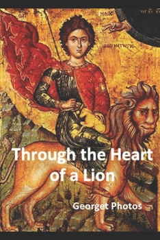 Paperback Through the Heart of a Lion Book