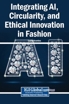 Hardcover Integrating AI, Circularity, and Ethical Innovation in Fashion Book