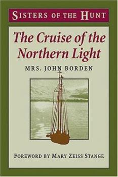 Paperback The Cruise of the Northern Light: Explorations and Hunting in the Alaskan and Siberian Arctic Book