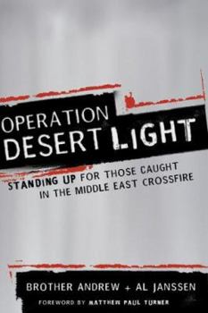 Paperback Operation Desert Light: Standing Up for Those Caught in the Middle East Crossfire Book