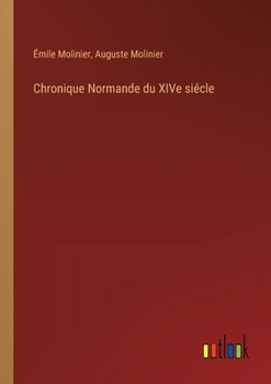 Paperback Chronique Normande du XIVe siécle [French] Book