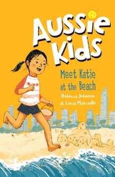 Paperback Aussie Kids: Meet Katie at the Beach Book