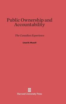 Hardcover Public Ownership and Accountability: The Canadian Experience Book