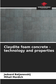 Paperback Claydite foam concrete - technology and properties Book