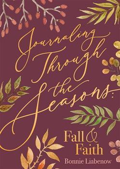 Spiral-bound Journaling Through the Seasons Fall & Faith: Fall & Faith Book