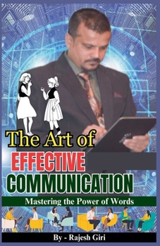 Paperback The Art of Effective Communication: Mastering the Power of Words Book