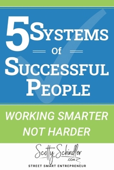 Paperback 5 Systems of Successful People: Working Smarter Not Harder Book