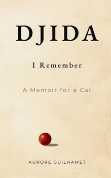 Paperback Djida, I remember: A Memoir for a Cat Book