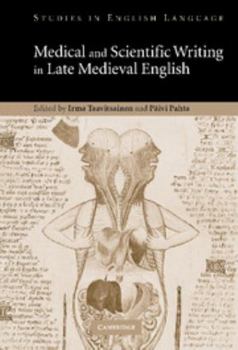 Medical and Scientific Writing in Late Medieval English - Book  of the Studies in English Language