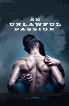 Paperback An Unlawful Passion Book