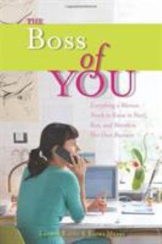 Paperback The Boss of You: Everything a Woman Needs to Know to Start, Run, and Maintain Her Own Business Book